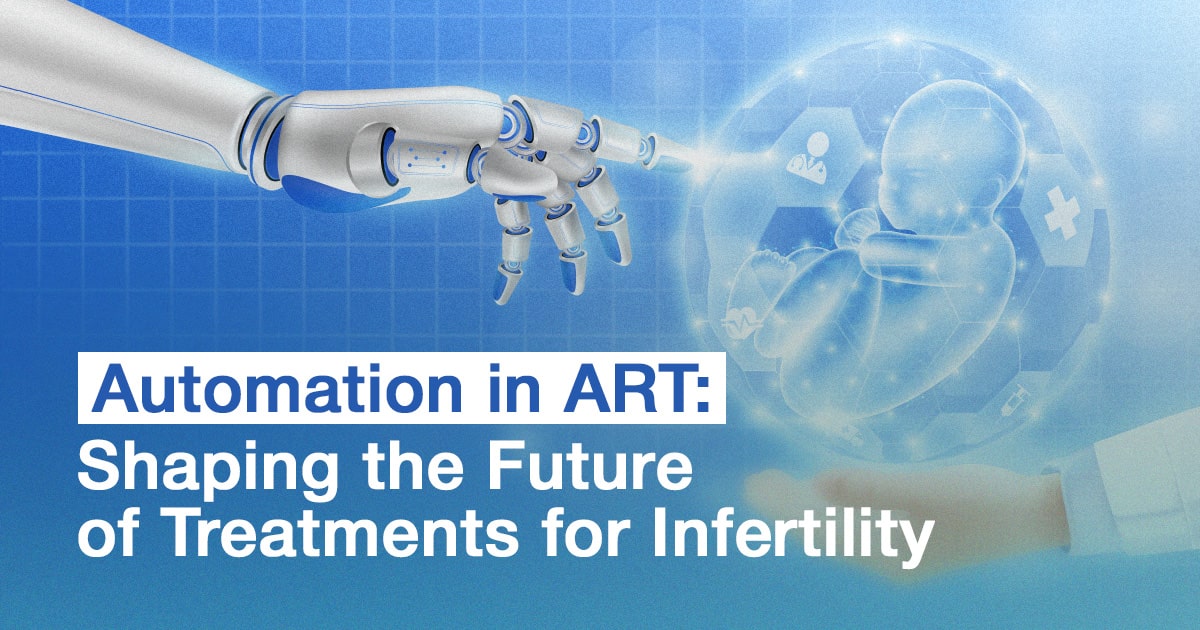 Automation in Artificial Reproductive Technology (ART) | Esco Medical